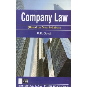 Singhal's Company Law for LL.B (New Syllabus) by B. K. Goyal | Dukki Law Notes